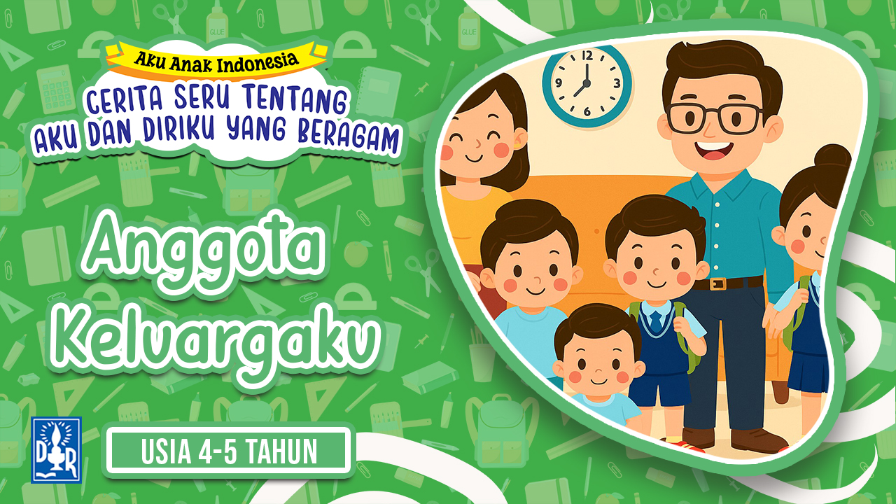 Diriku TK A. "Anggota Keluargaku”